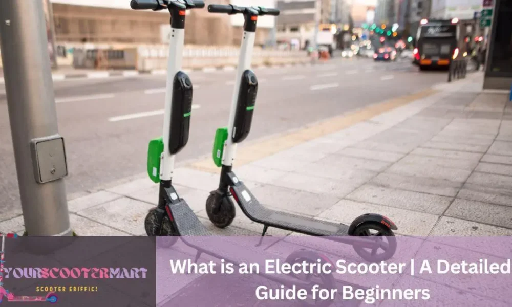 What is an Electric Scooter | A Detailed Guide for Beginners with two electric scooters parked on the side of the road