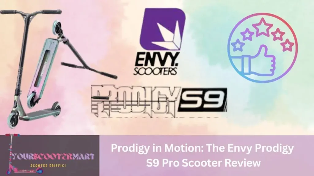 Envy prodigy s9 pro scoooter review