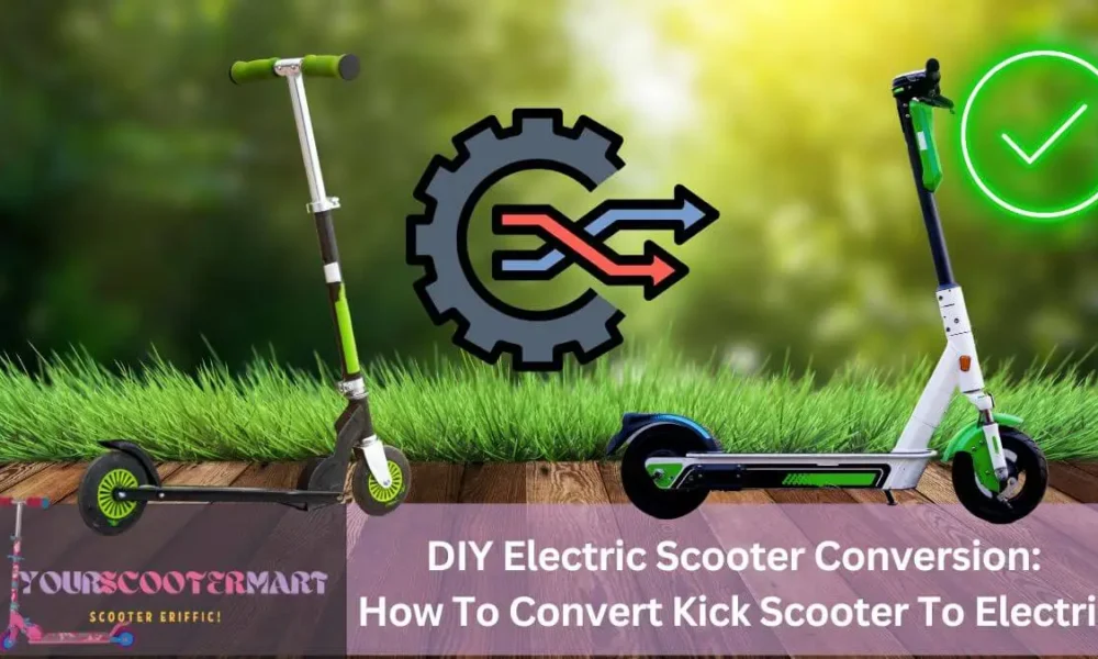 A kick scooter and an electric scooter showing the process of How to convert kick scooter to electric