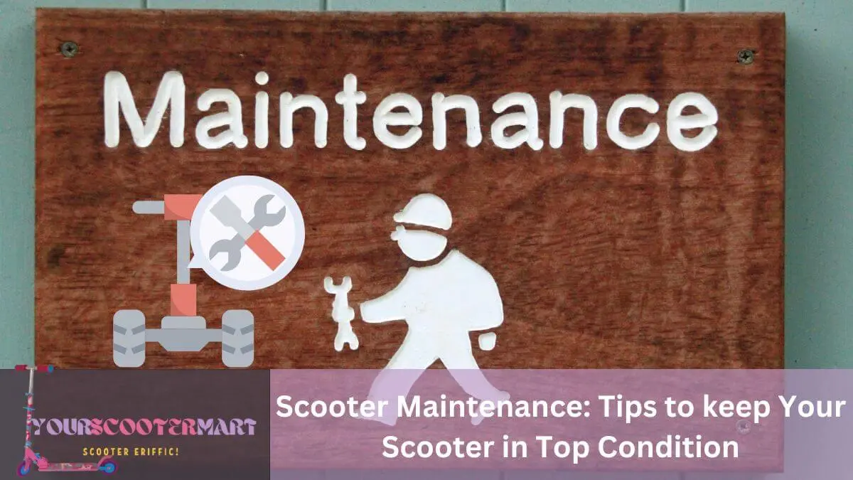 Pro or kick scooter maintenance tips, Scooter maintenance