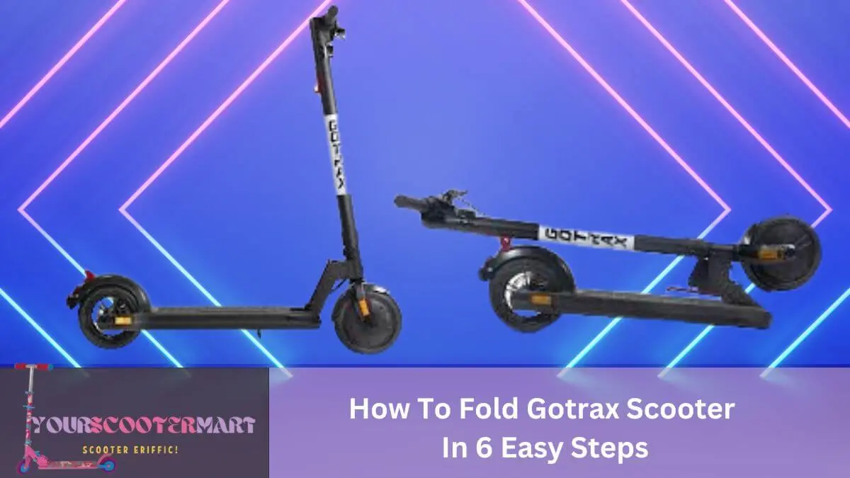 How to fold gotrax scooter