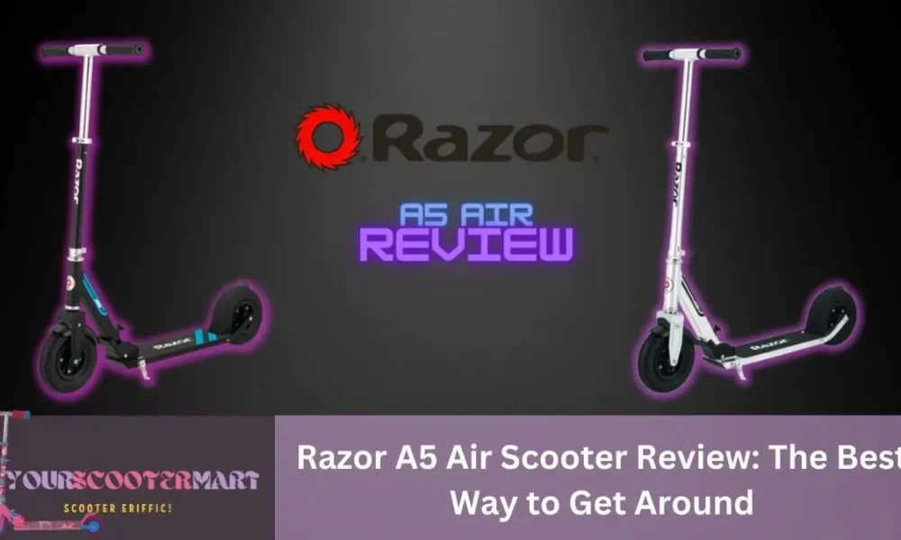 Razor A5 air scooter review