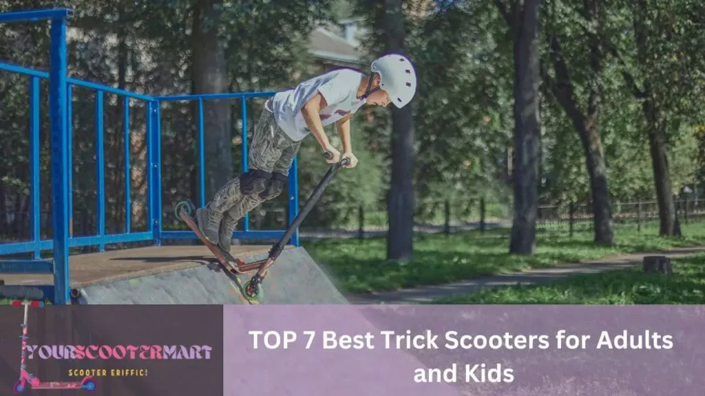 Best Trick scooters for adults and kids