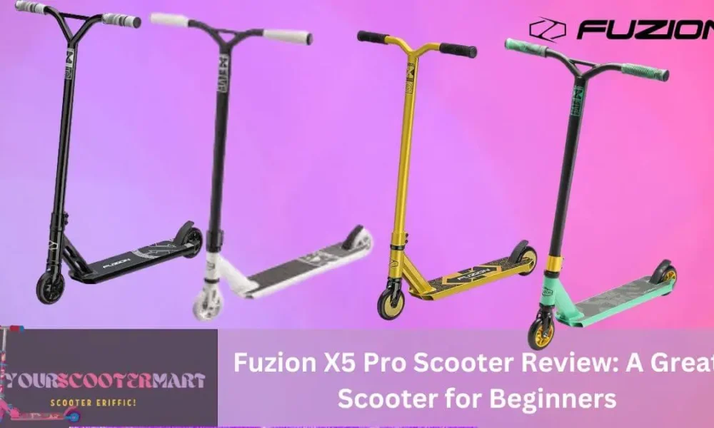 Fuzion X5 Pro Scooter Review