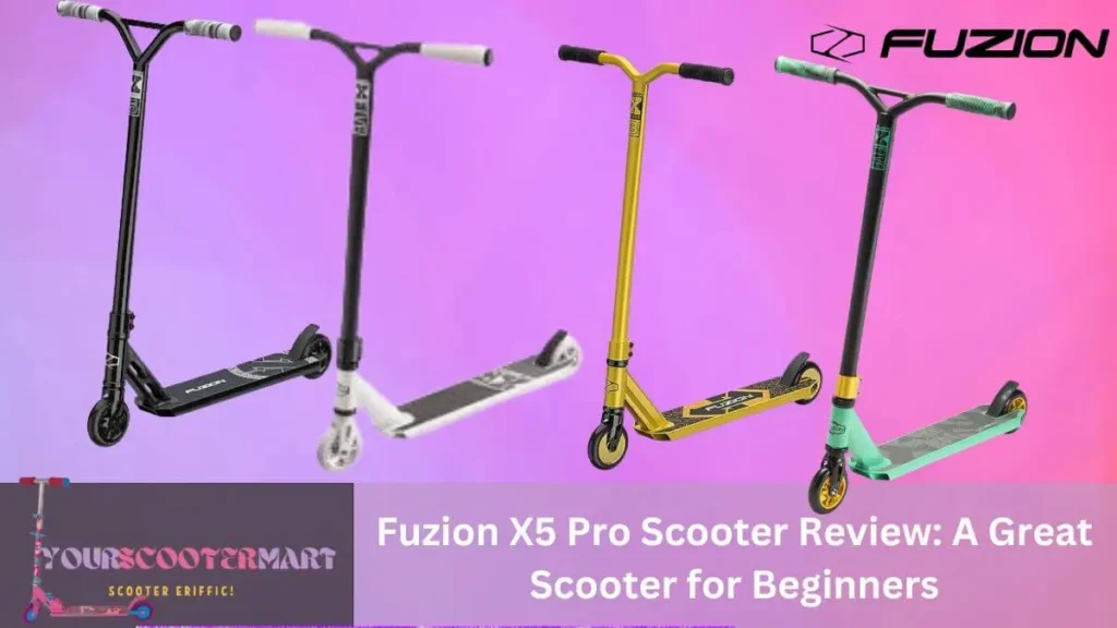 Fuzion X5 Pro Scooter Review