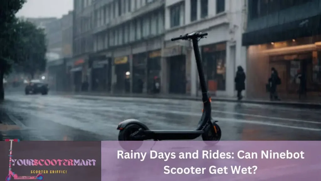 Can Ninebot Scooter Get Wet