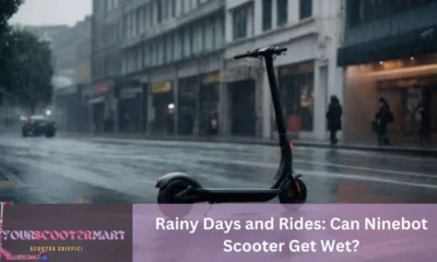Can Ninebot Scooter Get Wet