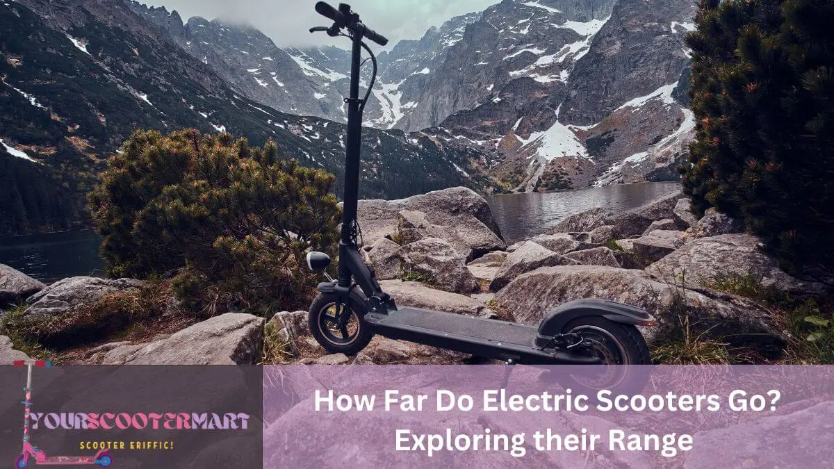 How Far Do Electric Scooters Go Exploring their Range 